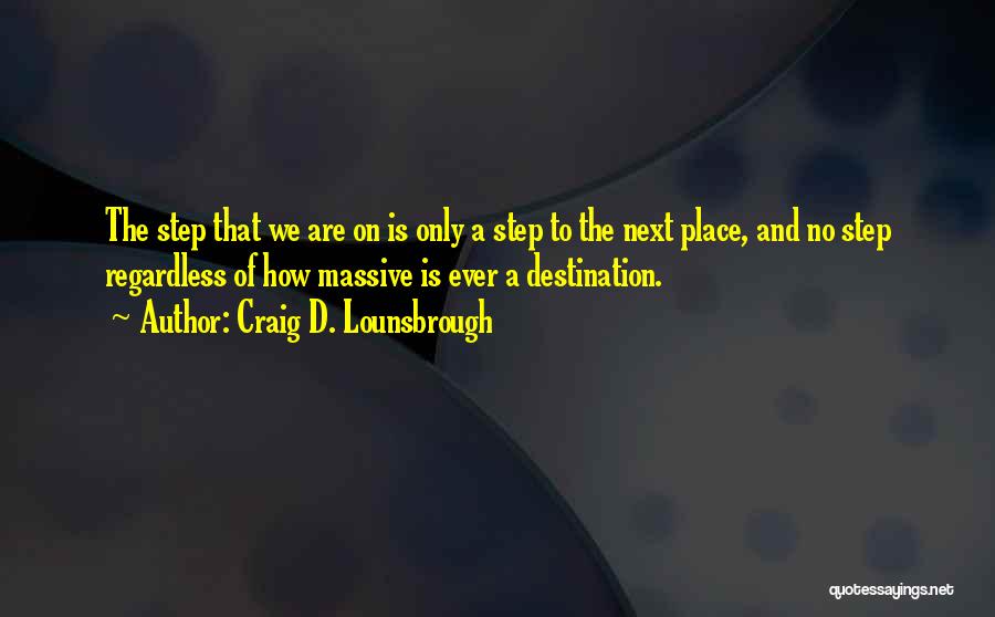 Progression Quotes By Craig D. Lounsbrough