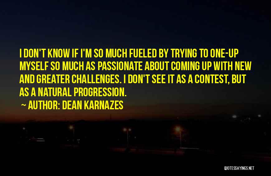 Progression Quotes By Dean Karnazes