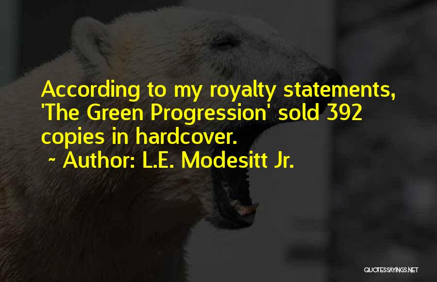 Progression Quotes By L.E. Modesitt Jr.