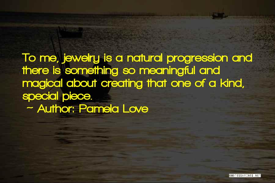 Progression Quotes By Pamela Love