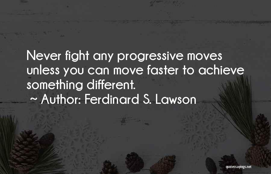 Progression Success Quotes By Ferdinard S. Lawson