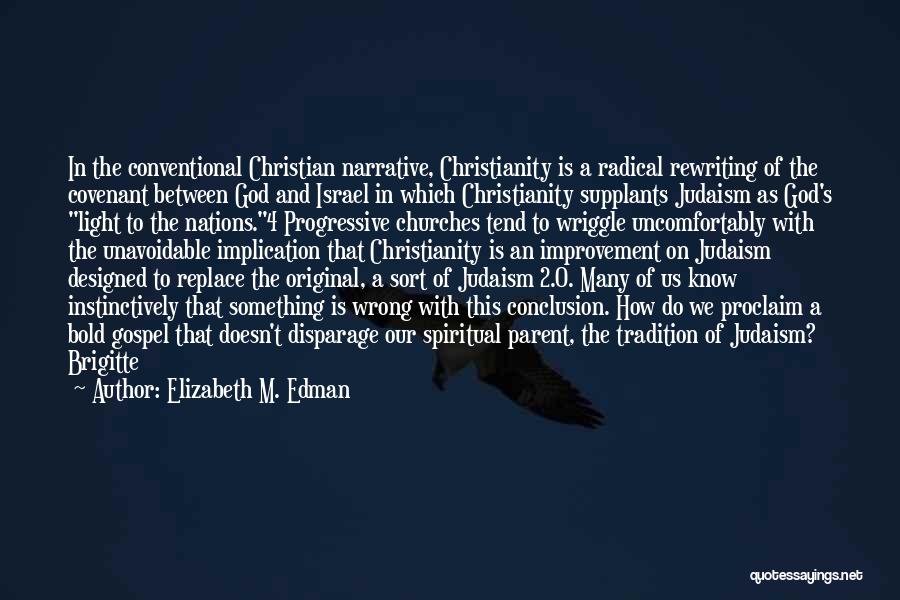 Progressive Christianity Quotes By Elizabeth M. Edman