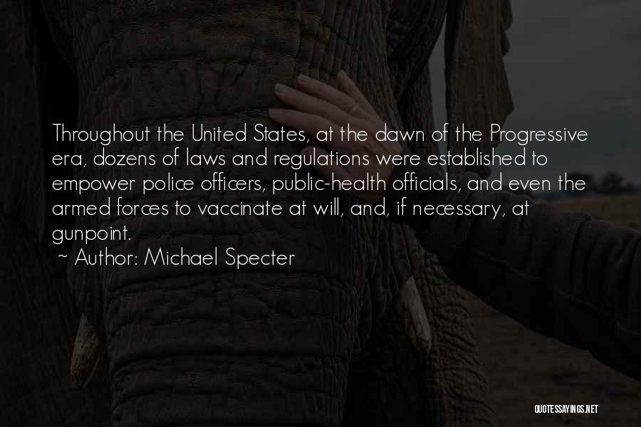 Progressive Era Quotes By Michael Specter