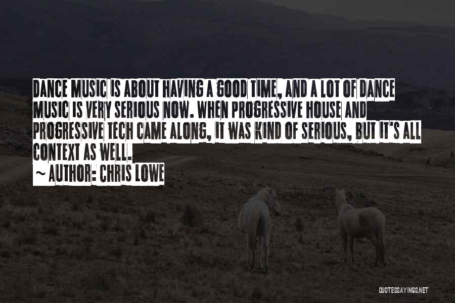 Progressive Music Quotes By Chris Lowe