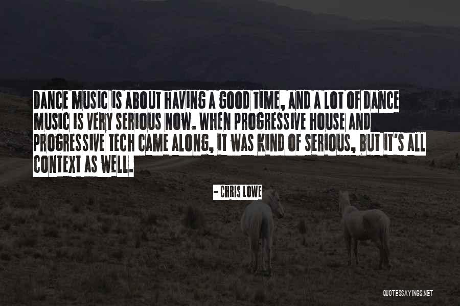 Progressive Music Quotes By Chris Lowe