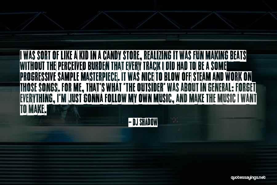 Progressive Music Quotes By DJ Shadow Progressive Music Quotes By DJ Shadow
