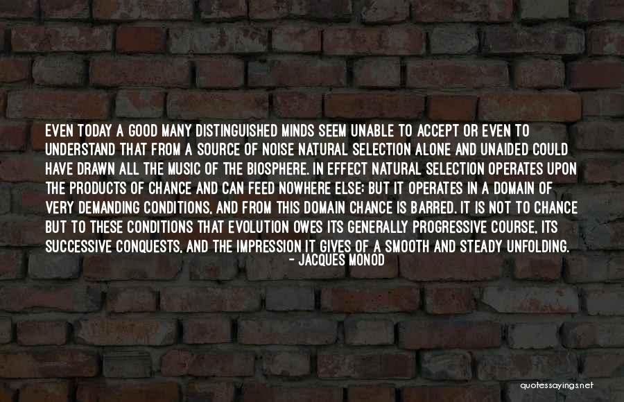 Progressive Music Quotes By Jacques Monod Progressive Music Quotes By Jacques Monod