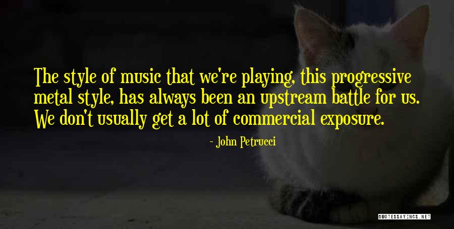 Progressive Music Quotes By John Petrucci