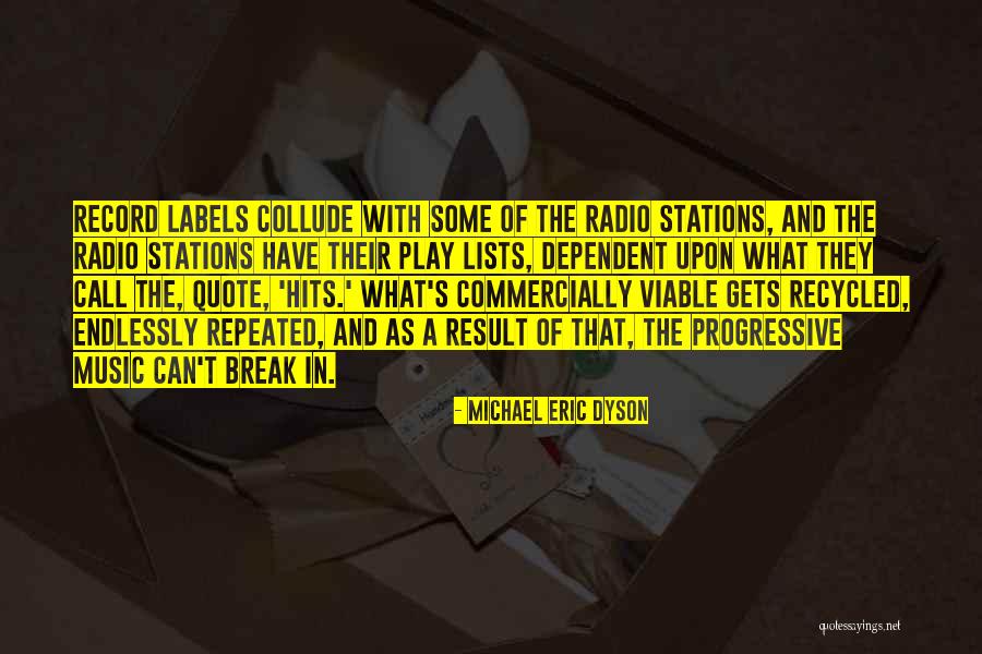 Progressive Music Quotes By Michael Eric Dyson Progressive Music Quotes By Michael Eric Dyson