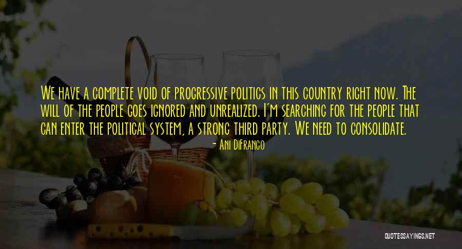 Progressive Politics Quotes By Ani DiFranco Progressive Politics Quotes By Ani DiFranco