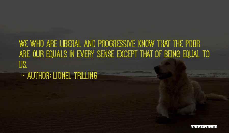 Progressive Quotes By Lionel Trilling