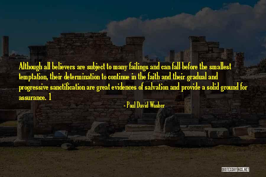 Progressive Sanctification Quotes By Paul David Washer