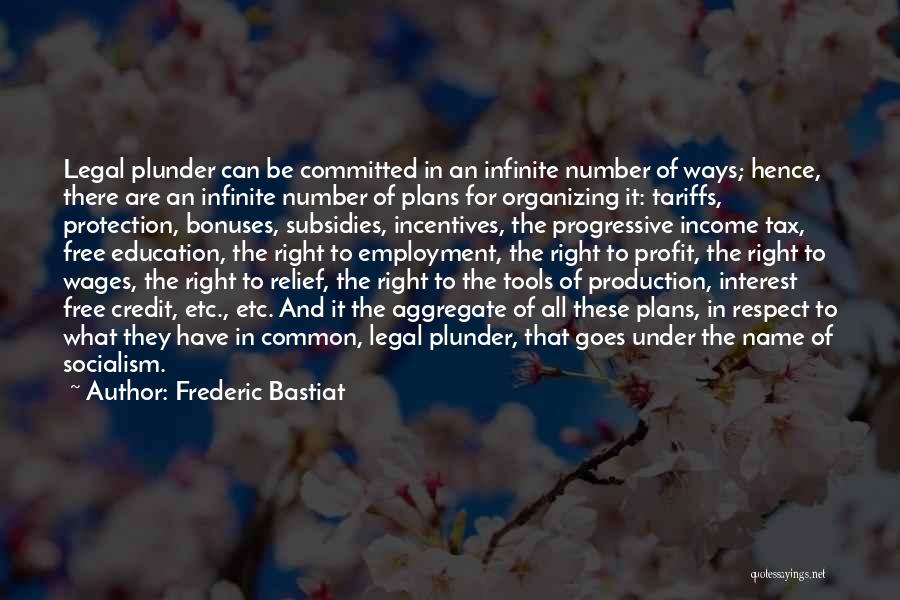 Progressive Tax Quotes By Frederic Bastiat