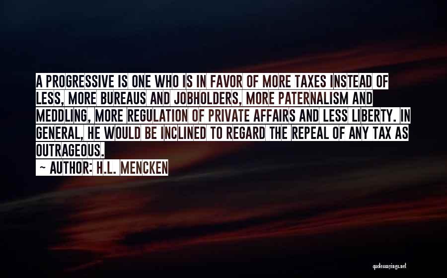 Progressive Tax Quotes By H.L. Mencken