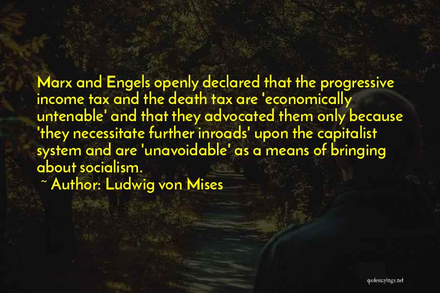 Progressive Tax Quotes By Ludwig Von Mises