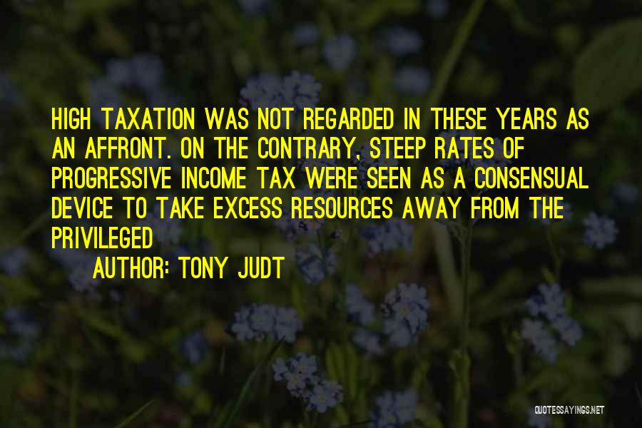 Progressive Tax Quotes By Tony Judt