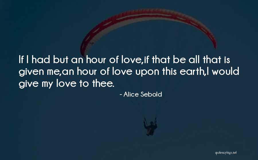 Prohibiciones De Los Trabajadores Quotes By Alice Sebold Prohibiciones De Los Trabajadores Quotes By Alice Sebold