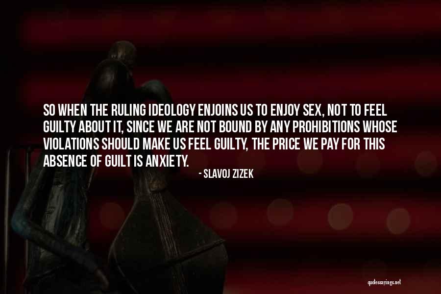 Prohibitions Quotes By Slavoj Zizek Prohibitions Quotes By Slavoj Zizek