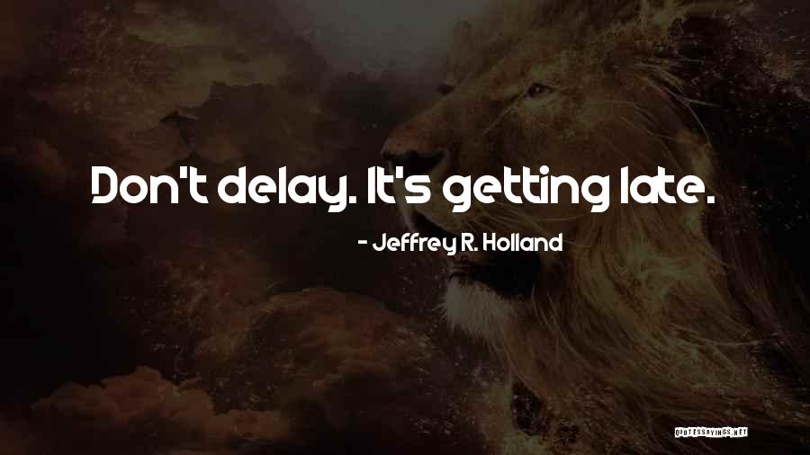 Proiettile Quotes By Jeffrey R. Holland Proiettile Quotes By Jeffrey R. Holland