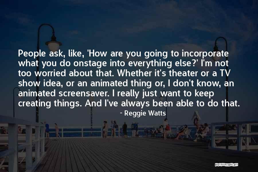 Proiettis Hours Quotes By Reggie Watts Proiettis Hours Quotes By Reggie Watts