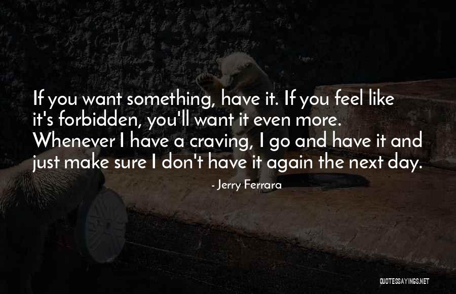 Proividas Quotes By Jerry Ferrara Proividas Quotes By Jerry Ferrara
