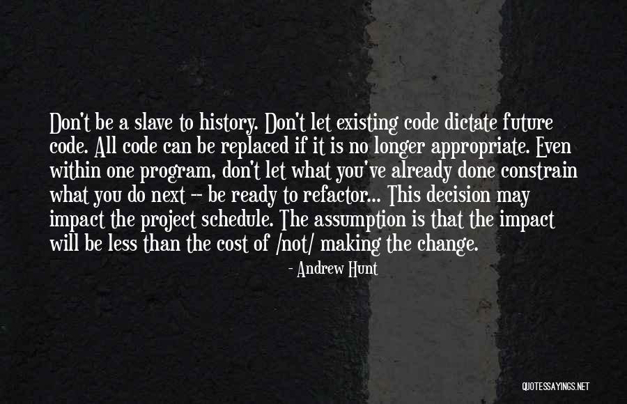 Project And Program Quotes By Andrew Hunt Project And Program Quotes By Andrew Hunt
