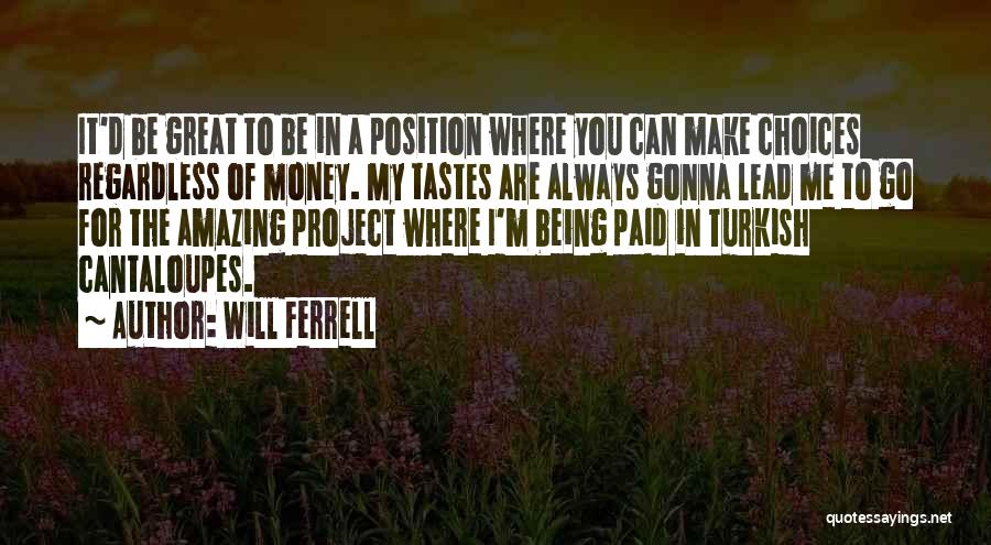 Project Go-live Quotes By Will Ferrell