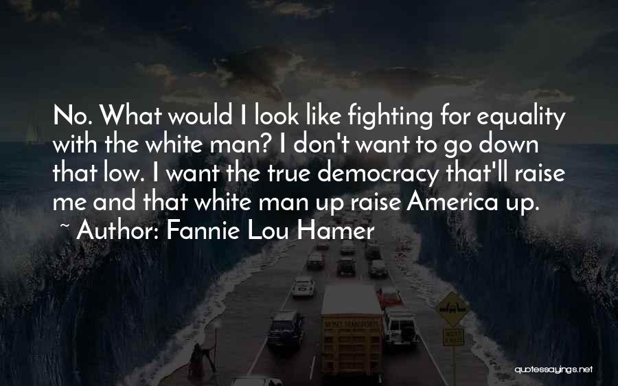 Project Igi Quotes By Fannie Lou Hamer