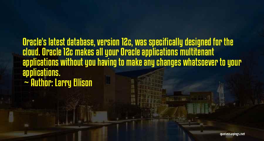 Project Igi Quotes By Larry Ellison