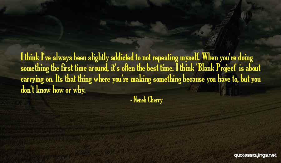 Project Making Quotes By Neneh Cherry Project Making Quotes By Neneh Cherry