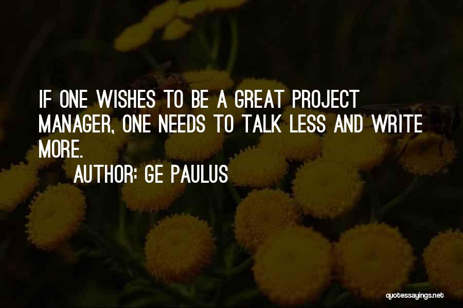 Project Management Leadership Quotes By GE Paulus