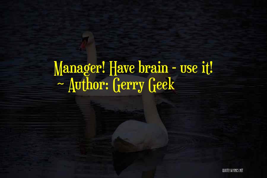 Project Management Leadership Quotes By Gerry Geek