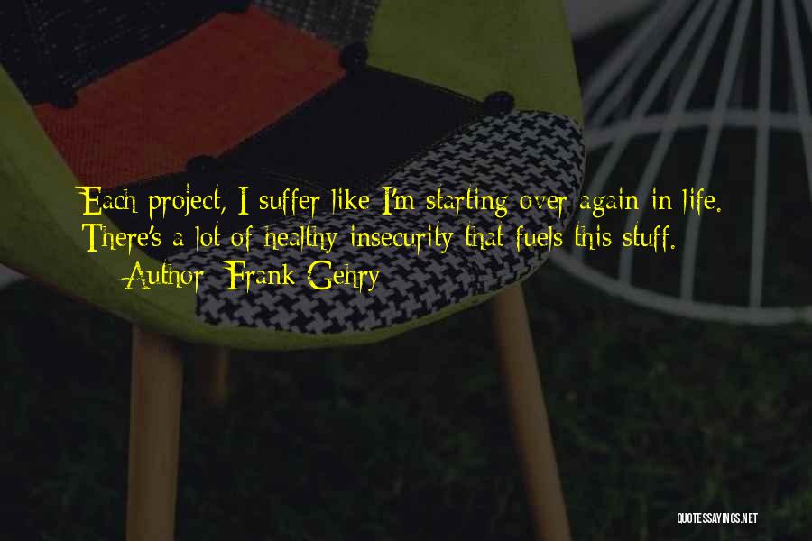 Project Quotes By Frank Gehry