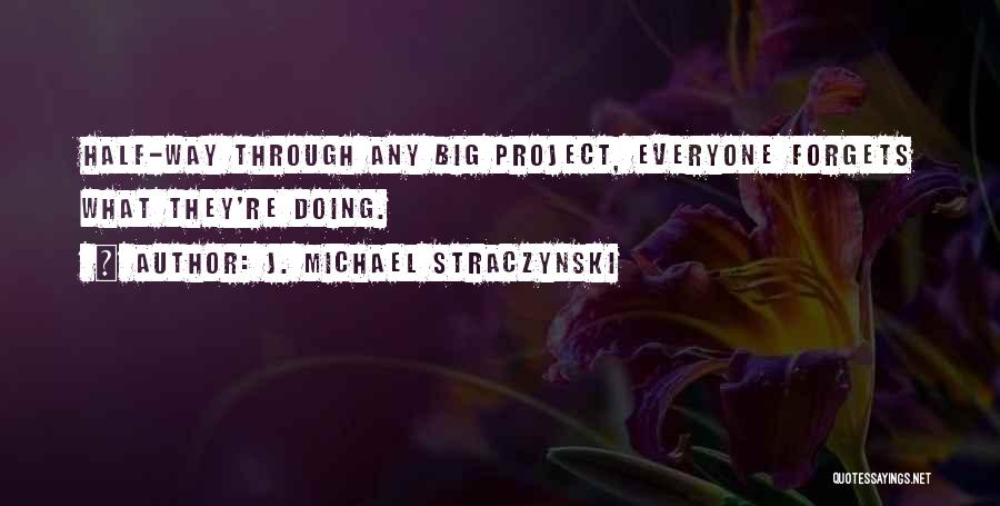 Project Quotes By J. Michael Straczynski