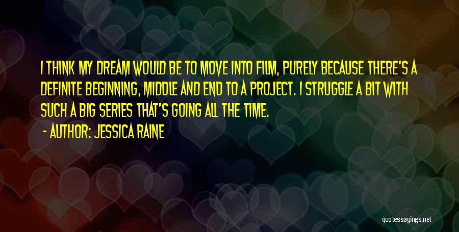 Project Quotes By Jessica Raine