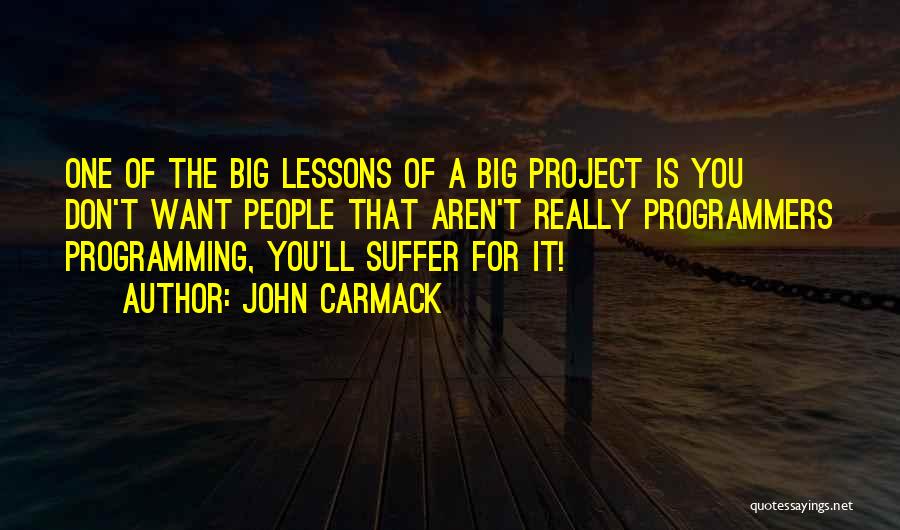 Project Quotes By John Carmack