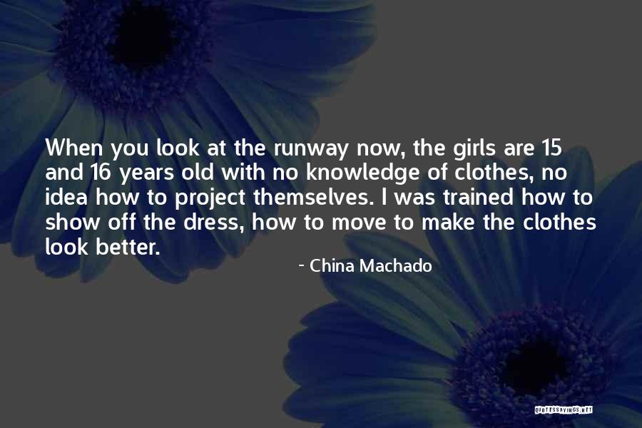 Project Runway Quotes By China Machado Project Runway Quotes By China Machado
