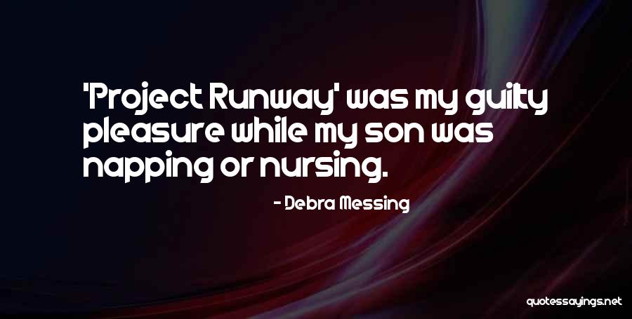 Project Runway Quotes By Debra Messing Project Runway Quotes By Debra Messing
