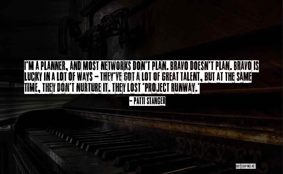 Project Runway Quotes By Patti Stanger Project Runway Quotes By Patti Stanger