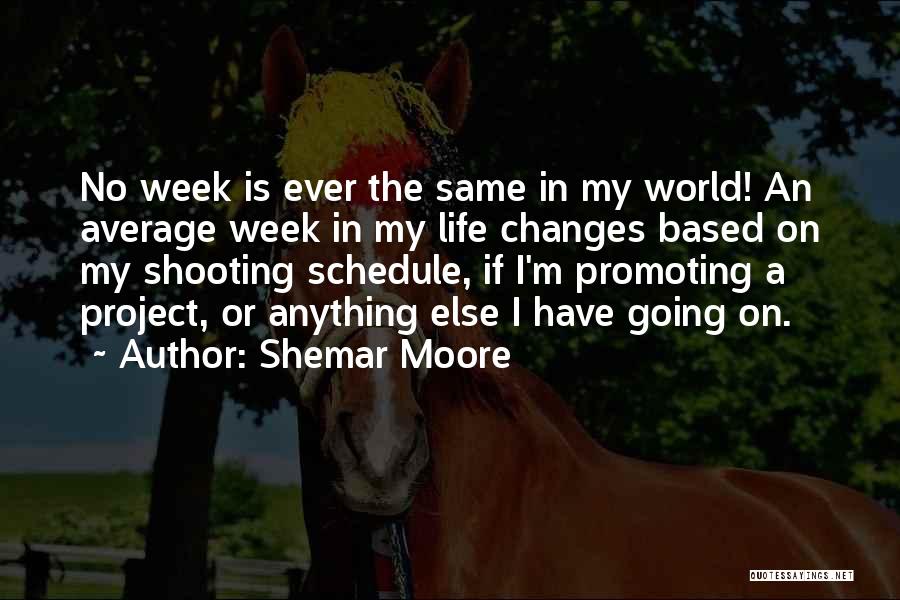 Project Schedule Quotes By Shemar Moore