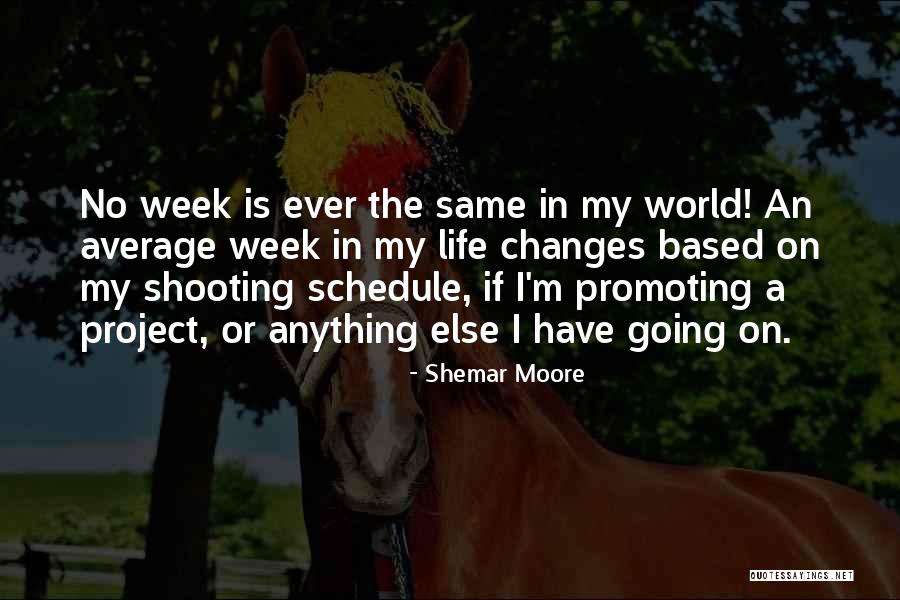 Project Schedule Quotes By Shemar Moore