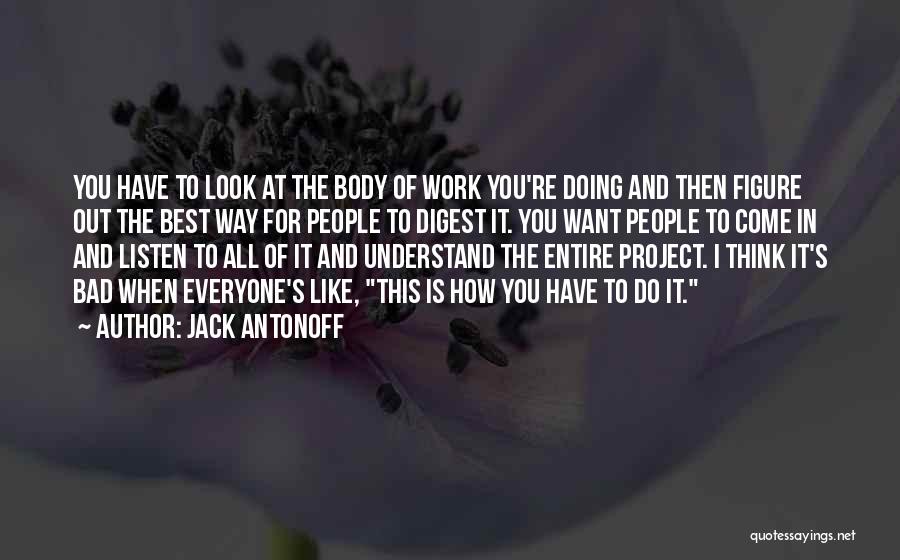 Project Work Quotes By Jack Antonoff