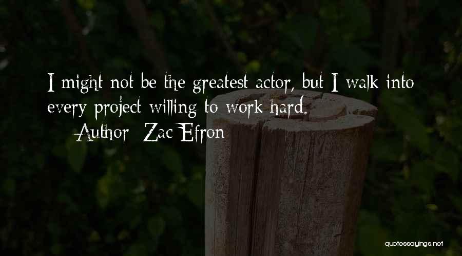 Project Work Quotes By Zac Efron