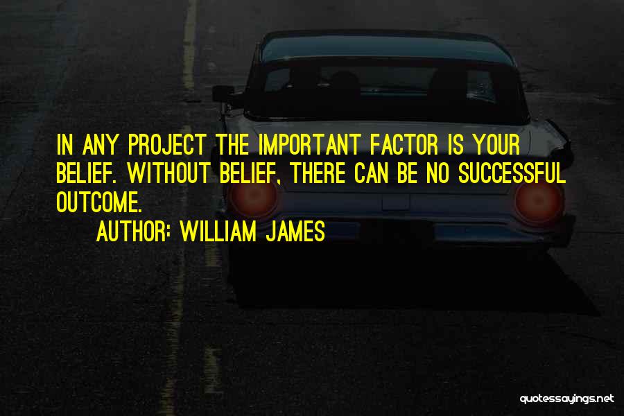 Project X Inspirational Quotes By William James