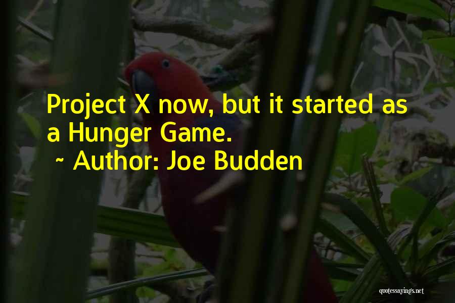 Project X Quotes By Joe Budden