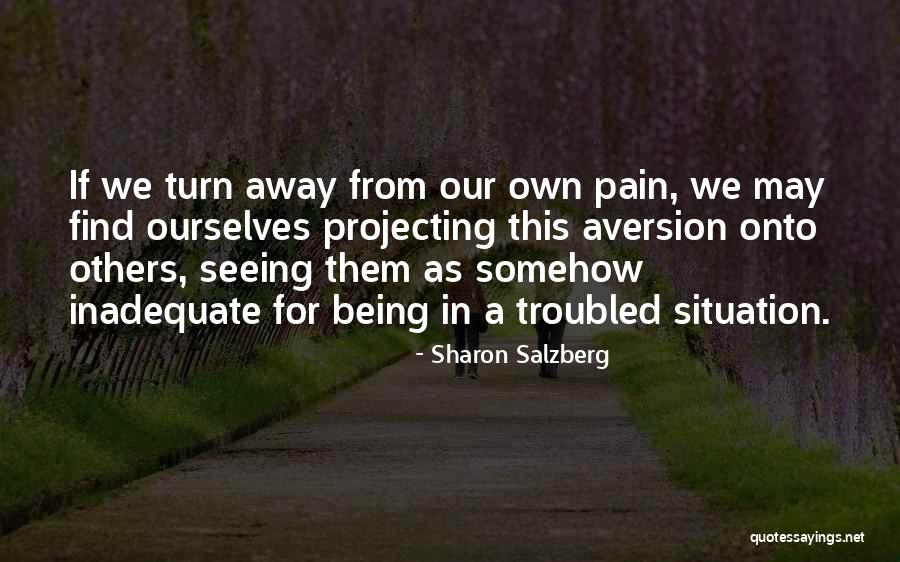 Projecting Love Quotes By Sharon Salzberg Projecting Love Quotes By Sharon Salzberg