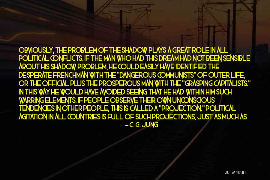 Projection Jung Quotes By C. G. Jung Projection Jung Quotes By C. G. Jung