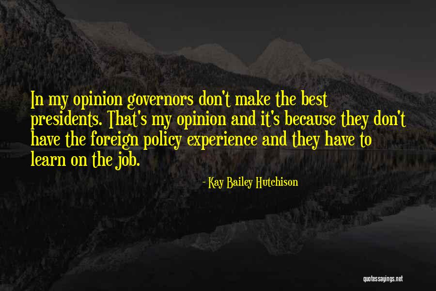 Projections Song Quotes By Kay Bailey Hutchison Projections Song Quotes By Kay Bailey Hutchison
