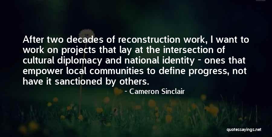 Projects At Work Quotes By Cameron Sinclair Projects At Work Quotes By Cameron Sinclair