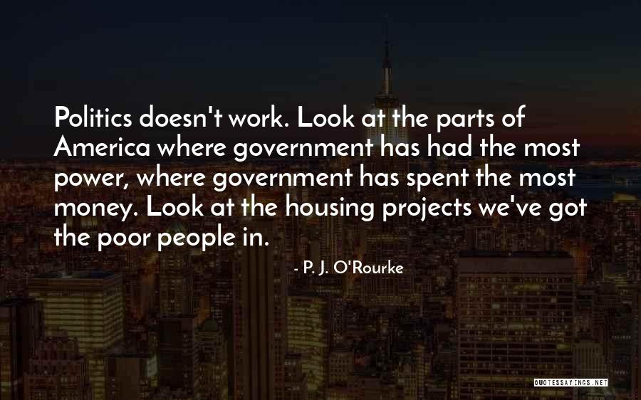 Projects At Work Quotes By P. J. O'Rourke Projects At Work Quotes By P. J. O'Rourke